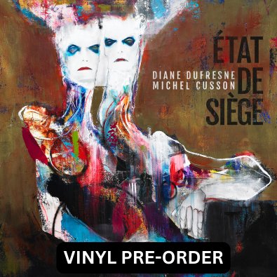 Vortex Solution - PRE-ORDER État de siège - Diane Dufresne - Double Vinyl Box